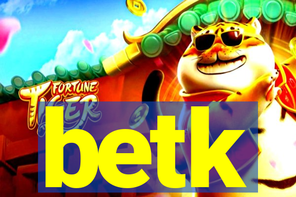 betk