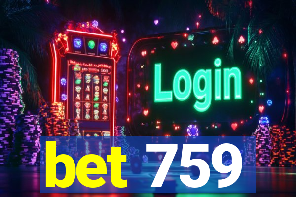 bet 759