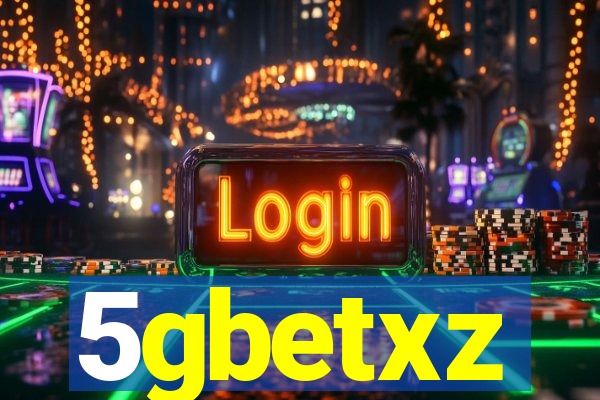 5gbetxz