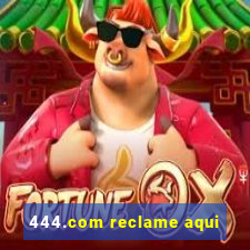 444.com reclame aqui
