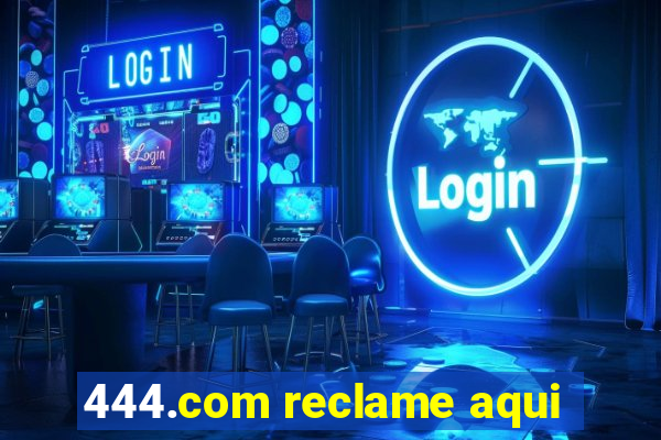 444.com reclame aqui