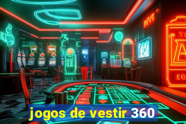 jogos de vestir 360