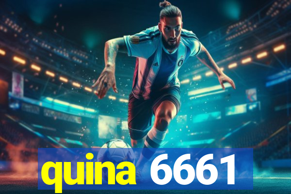quina 6661