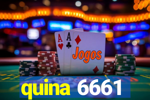 quina 6661