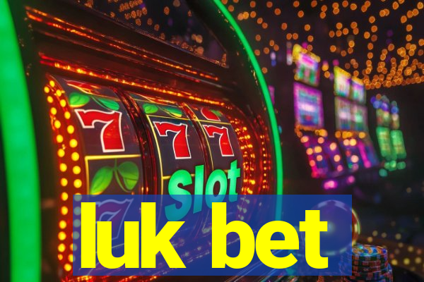 luk bet
