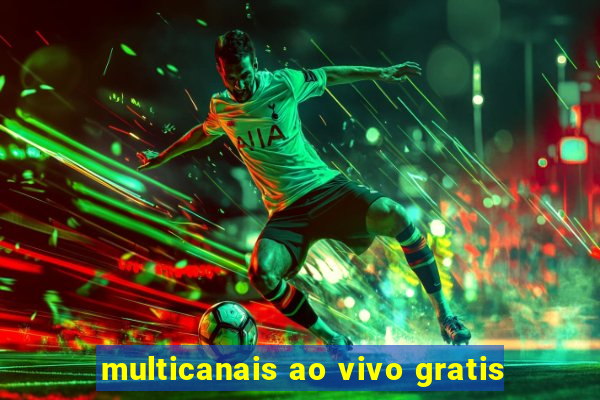 multicanais ao vivo gratis