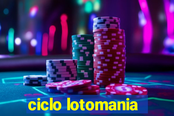 ciclo lotomania