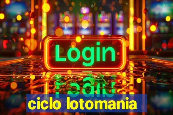 ciclo lotomania