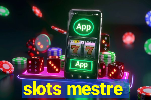 slots mestre