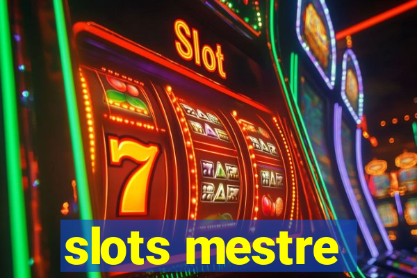 slots mestre