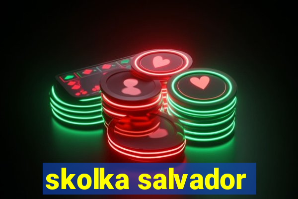 skolka salvador