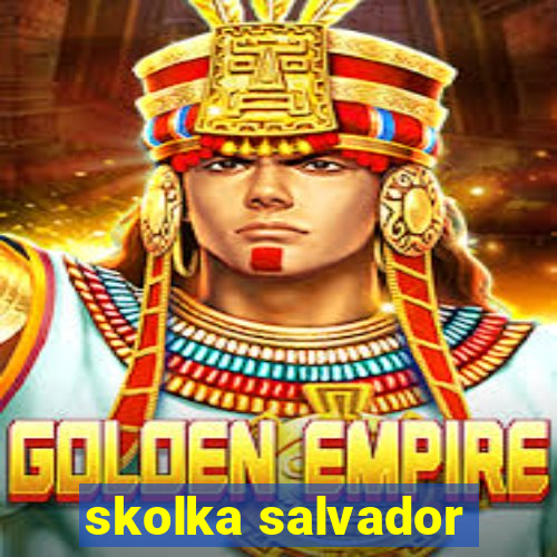 skolka salvador