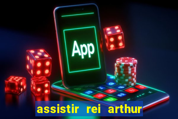 assistir rei arthur 2004 topflix
