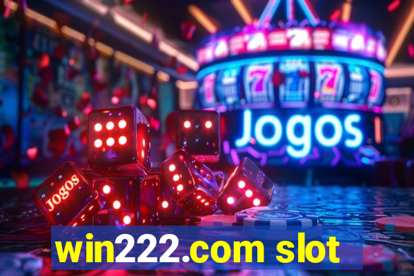 win222.com slot