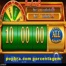 popbra.com porcentagem