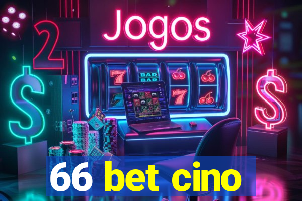 66 bet cino