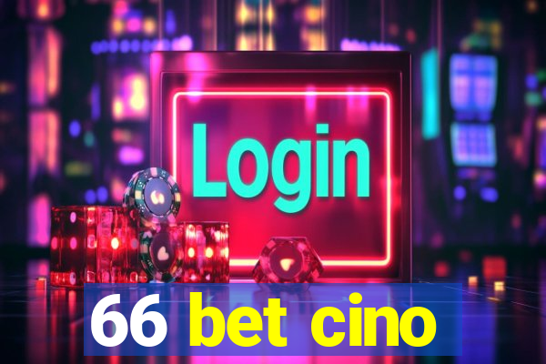 66 bet cino
