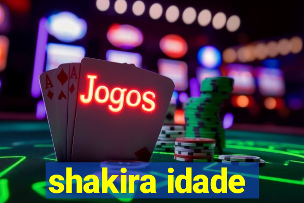 shakira idade