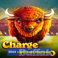 5544 significado espiritual