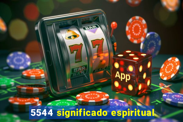5544 significado espiritual