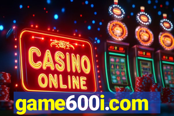 game600i.com