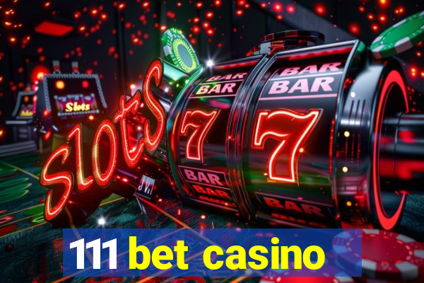 111 bet casino