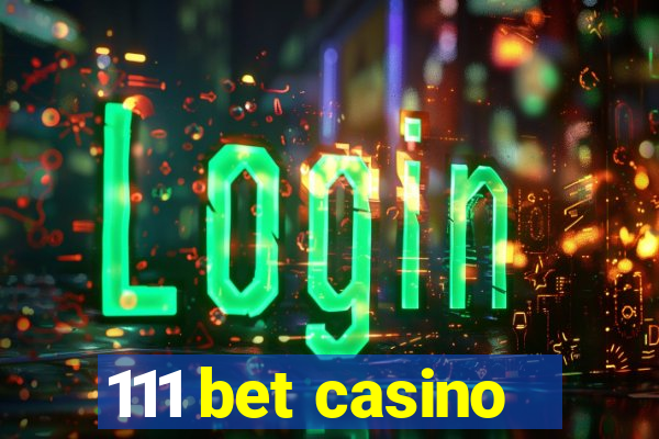 111 bet casino