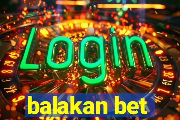 balakan bet
