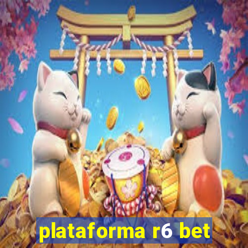 plataforma r6 bet