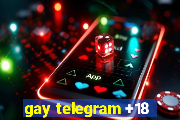 gay telegram +18