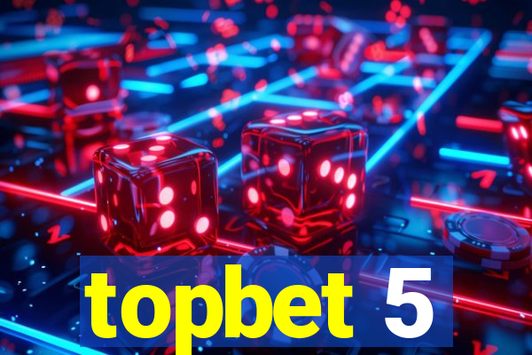 topbet 5