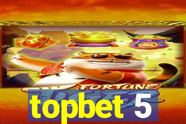 topbet 5