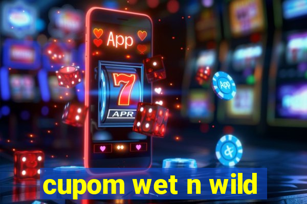 cupom wet n wild