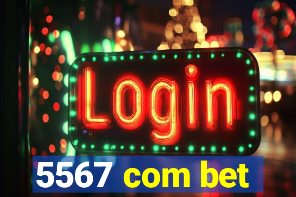 5567 com bet