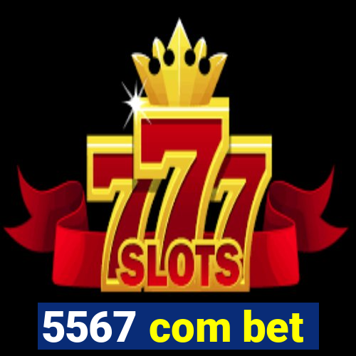 5567 com bet
