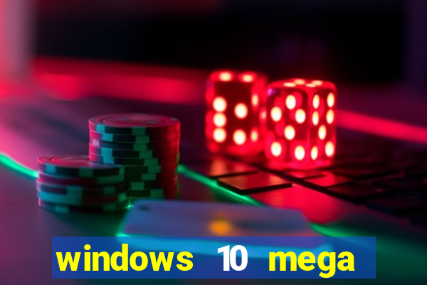 windows 10 mega lite torrent