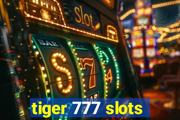 tiger 777 slots