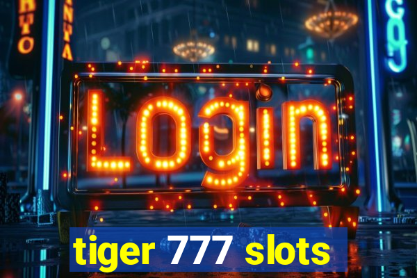 tiger 777 slots