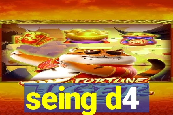 seing d4