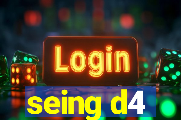 seing d4