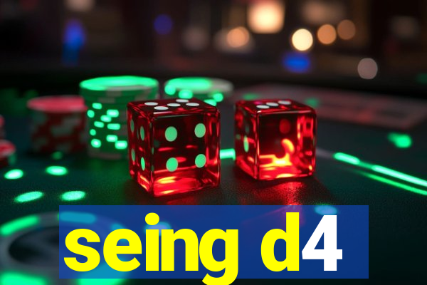 seing d4