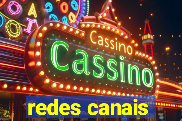 redes canais