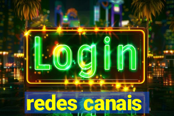 redes canais