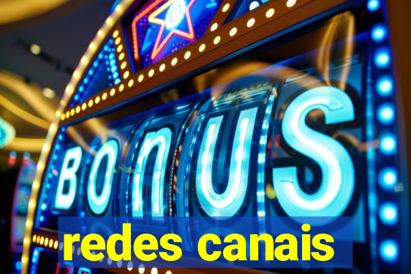 redes canais