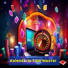 calendário coin master