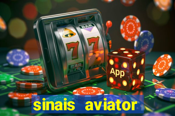 sinais aviator esporte da sorte