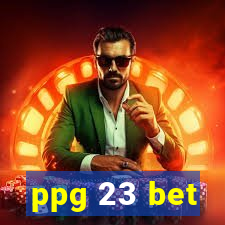 ppg 23 bet