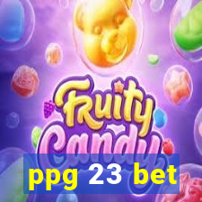 ppg 23 bet