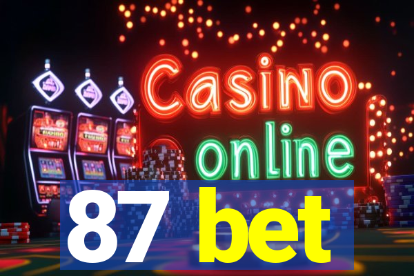 87 bet