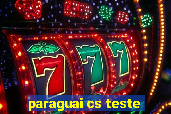 paraguai cs teste